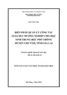 Tóm tắt Luận văn Biện pháp quản lý công tác giáo dục hướng nghiệp cho học sinh Trung học phổ thông huyện Chư Păh tỉnh Gia Lai
