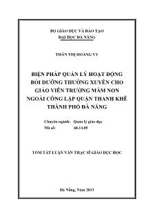 Tóm tắt Luận văn Biện pháp quản lý hoạt động bồi dưỡng thường xuyên cho giáo viên trường mầm non ngoài công lập quận Thanh Khê thành phố Đà Nẵng