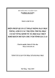 Tóm tắt Luận văn Biện pháp quản lý hoạt động dạy học Tiếng Anh ở các trường Trung học cơ sở vùng kinh tế xã hội đặc biệt khó khăn huyện Chư Păh tỉnh Gia Lai
