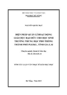 Tóm tắt Luận văn Biện pháp quản lý hoạt động giáo dục đạo đức cho học sinh các trường THPT thành phố Pleiku, tỉnh Gia Lai