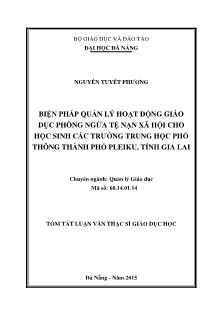Tóm tắt Luận văn Biện pháp quản lý hoạt động giáo dục phòng ngừa tệ nạn xã hội cho học sinh các trường Trung học phổ thông thành phố Pleiku, tỉnh Gia Lai