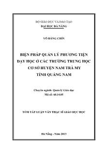Tóm tắt Luận văn Biện pháp quản lý phương tiện dạy học ở các trường Trung học cơ sở huyện Nam Trà My tỉnh Quảng Nam