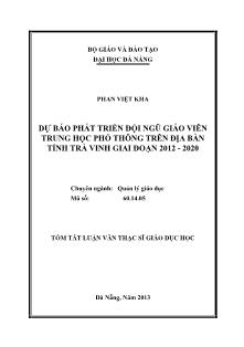 Tóm tắt Luận văn Dự báo phát triển đội ngũ giáo viên Trung học phổ thông trên địa bàn tỉnh Trà Vinh giai đoạn 2012-2020