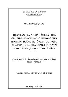 Tóm tắt Luận văn Hiện trạng và phương án lựa chọn giải pháp sửa chữa các hư hỏng điển hình mặt đường bê tông nhựa trong quá trình khai thác ở một số tuyến đường khu vực nội thành Đà Nẵng