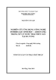 Tóm tắt Luận văn Nghiên cứu khả năng xử lý nước từ hoạt động chế biến thủy sản bằng công nghệ hybrid (Lai hợp giữa phương pháp lọc sinh học và Aerotank)