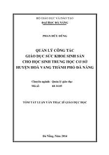 Tóm tắt Luận văn Quản lý công tác giáo dục sức khoẻ sinh sản cho học sinh Trung học cơ sở huyện Hoà Vang, thành phố Đà Nẵng