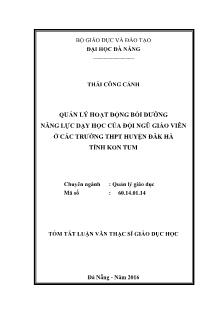 Tóm tắt Luận văn Quản lý hoạt động bồi dưỡng năng lực dạy học của đội ngũ giáo viên ở các trường THPT huyện Đăk Hà tỉnh Kon Tum