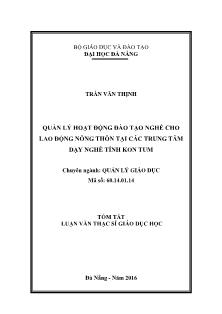 Tóm tắt Luận văn Quản lý hoạt động đào tạo nghề cho lao động nông thôn tại các trung tâm dạy nghề tỉnh Kon Tum