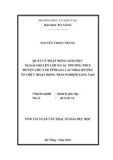 Tóm tắt Luận văn Quản lý hoạt động giáo dục ngoài giờ lên lớp ở các trường Trung học cơ sở theo hướng tổ chức hoạt động trải nghiệm sáng tạo
