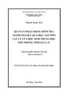 Tóm tắt Luận văn Quản lý hoạt động kiểm tra - đánh giá kết quả học tập môn Vật lý của học sinh Trung học phổ thông tỉnh Gia Lai