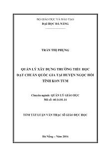 Tóm tắt Luận văn Quản lý xây dựng trường Tiểu học đạt chuẩn quốc gia tại huyện Ngọc Hồi, tỉnh Kon Tum