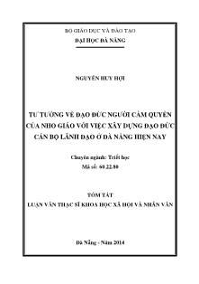 Tóm tắt Luận văn Tư tưởng về đạo đức người cầm quyền của Nho giáo với việc xây dựng đạo đức cán bộ lãnh đạo ở Đà Nẵng hiện nay
