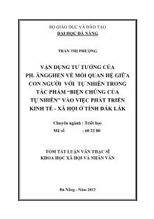 Tóm tắt Luận văn Vận dụng tư tưởng của Ph. Ăngghen về mối quan hệ giữa con người với tự nhiên trong tác phẩm Biện chứng của tự nhiên vào việc phát triển kinh tế - xã hội ở tỉnh Đắk Lắk