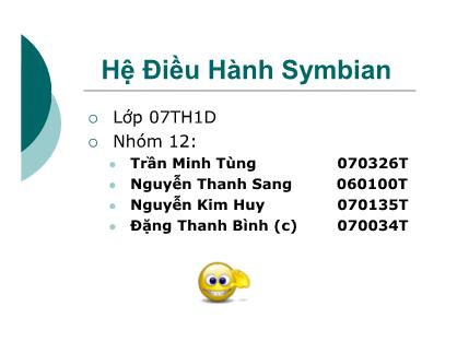 Bài thuyết trình Hệ điều hành Symbian - Trần Minh Tùng