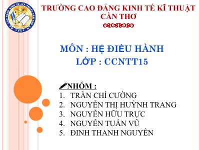Bài thuyết trình môn Hệ điều hành - Chủ đề: Tìm hiểu về cách quản lí tệp - Trần Chí Cường