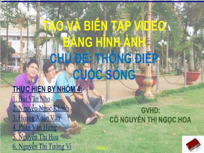 Bài thuyết trình Tạo và biên tập video bằng hình ảnh - Chủ đề: Thông điệp cuộc sống - Bùi Văn Nho