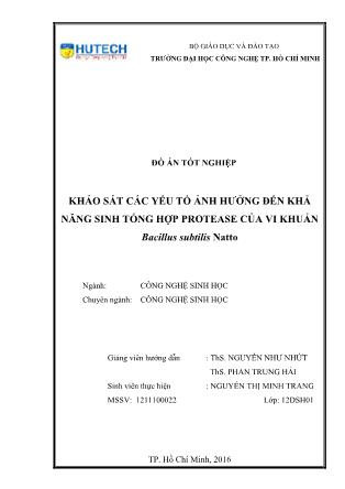 Đồ án Khảo sát các yếu tố ảnh hưởng đến khả năng sinh tổng hợp protease của vi khuẩn Bacillus subtilis natto