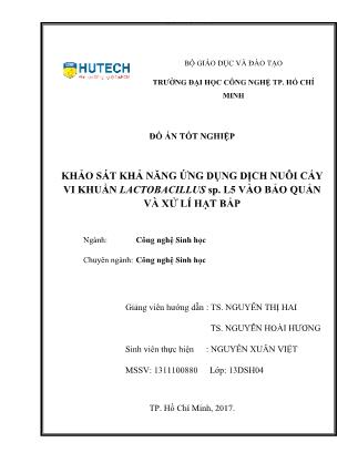 Đồ án Khảo sát khả năng ứng dụng dịch nuôi cấy vi khuẩn Bactobacillus sp. L5 vào bảo quản và xử lí hạt bắp