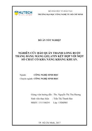 Đồ án Nghiên cứu bảo quản thanh long ruột trắng bằng màng gelatin kết hợp với một số chất có khả năng kháng khuẩn