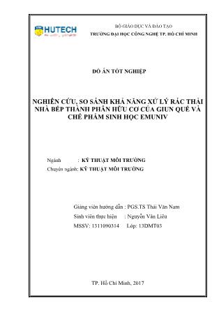 Đồ án Nghiên cứu, so sánh khả năng xử lý rác thải nhà bếp thành phân hữu cơ của giun quế và chế phẩm sinh học EMUNIV