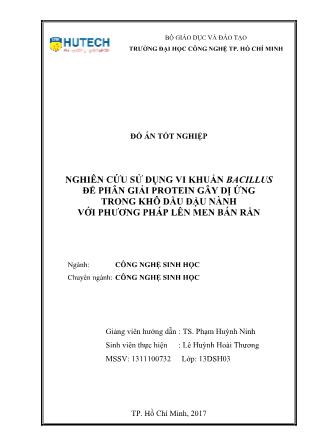 Đồ án Nghiên cứu sử dụng vi khuẩn Bacillus để phân giải protein gây dị ứng trong khô dầu đậu nành với phương pháp lên men bán rắn
