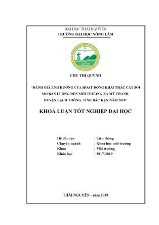 Khóa luận Đánh giá ảnh hưởng của hoạt động khai thác cát sỏi mỏ Bản Luông đến môi trường xã Mỹ Thanh, huyện Bạch Thông, tỉnh Bắc Kạn năm 2018
