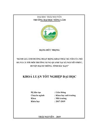 Khóa luận Đánh giá ảnh hưởng hoạt động khai thác đá vôi của mỏ đá Nà Cà tới môi trường xung quanh tại xã Nguyên Phúc, huyện Bạch Thông, tỉnh Bắc Kạn