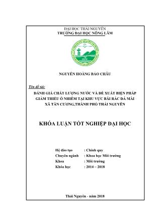 Khóa luận Đánh giá chất lượng nước và đề xuất biện pháp giảm thiểu ô nhiễm tại khu vực bãi rác đá mài xã Tân Cương, thành phố Thái Nguyên