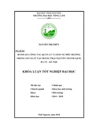 Khóa luận Đánh giá công tác quản lý và bảo vệ môi trường trong sản xuất tại Trang trại Nguyễn Thanh Lịch, Ba Vì – Hà Nội
