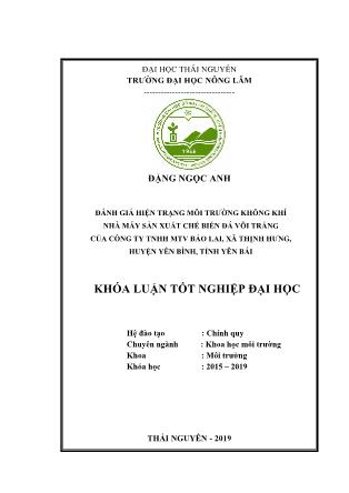Khóa luận Đánh giá hiện trạng môi trường không khí nhà máy sản xuất chế biến đá vôi trắng của Công ty TNHH MTV Bảo Lai, xã Thịnh Hưng, huyện Yên Bình, tỉnh Yên Bái