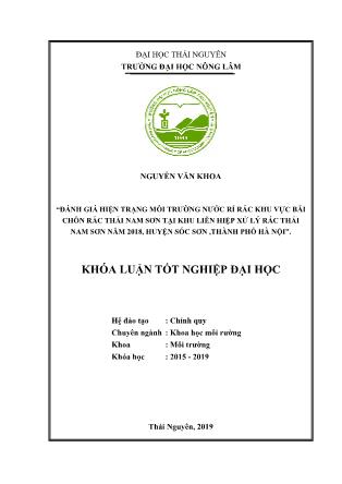 Khóa luận Đánh giá hiện trạng môi trường nước khu vực bãi chôn rác thải Nam Sơn tại khu Liên hiệp xử lý rác thải Nam Sơn năm 2018, huyện Sóc Sơn, thành phố Hà Nội