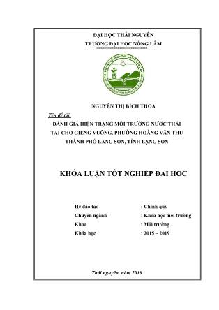 Khóa luận Đánh giá hiện trạng môi trường nước thải tại chợ Giếng Vuông, phường Hoàng Văn Thụ thành phố Lạng Sơn, tỉnh Lạng Sơn