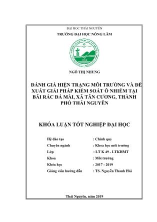 Khóa luận Đánh giá hiện trạng môi trường và đề xuất giải pháp kiểm soát ô nhiễm tại bãi rác Đá Mài, xã Tân Cương, thành phố Thái Nguyên