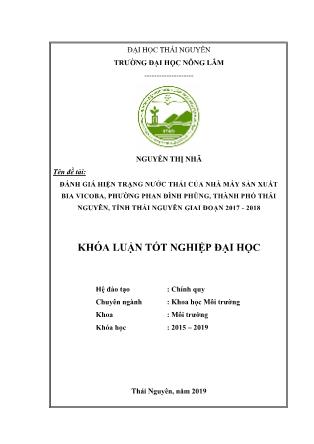 Khóa luận Đánh giá hiện trạng nước thải của nhà máy sản xuất bia Vicoba, phường Phan Đình Phùng, thành phố Thái Nguyên, tỉnh Thái Nguyên giai đoạn 2017-2018