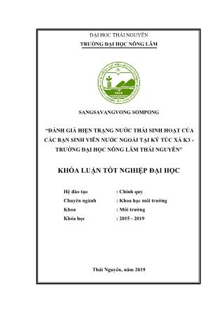 Khóa luận Đánh giá hiện trạng nước thải sinh hoạt của các bạn sinh viên nước ngoài tại ký túc xá K3 - Trường Đại học Nông lâm Thái Nguyên