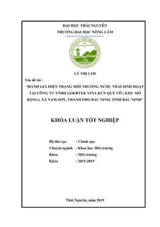 Khóa luận Đánh giá hiện trạng nước thải sinh hoạt của công ty TNHH Goertek Vina - Khu công nghiệp Quế Võ (Khu mở rộng), xã Nam Sơn, thành phố Bắc Ninh, tỉnh Bắc Ninh