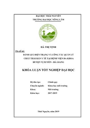 Khóa luận Đánh giá hiện trạng và công tác quản lý chất thải rắn y tế tại bệnh viện Đa khoa huyện Vị Xuyên tỉnh Hà Giang
