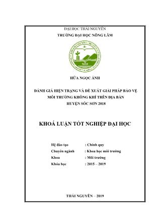 Khóa luận Đánh giá hiện trạng và đề xuất giải pháp bảo vệ môi trường không khí trên địa bàn huyện Sóc Sơn năm 2018