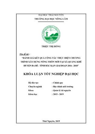 Khóa luận Đánh giá kết quả công tác thực hiện chương trình xây dựng nông thôn mới tại xã Quảng Khê – Huyện Ba Bể - Tỉnh Bắc Kạn giai đoạn 2016-2018