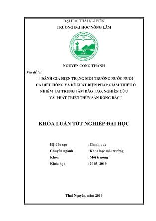 Khóa luận Đánh giá môi trường nước nuôi cá diêu hồng và đề xuất biện pháp giảm thiểu ô nhiễm môi trường tại Trung tâm đào tạo, nghiên cứu và phát triển thủy sản vùng Đông Bắc