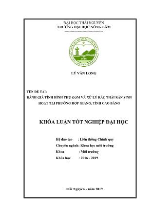 Khóa luận Đánh giá tình hình thu gom và xử lý rác thải rắn sinh hoạt tại tại phường Hợp Giang, tỉnh Cao Bằng