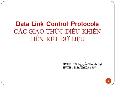 Bài giảng Các giao thức điều khiển liên kết dữ liệu - Nguyễn Thành Đạt