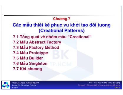Bài giảng Các mẫu thiết kế hướng đối tượng - Chương 7: Các mẫu thiết kế phục vụ khởi tạo đối tượng (Creational Patterns)