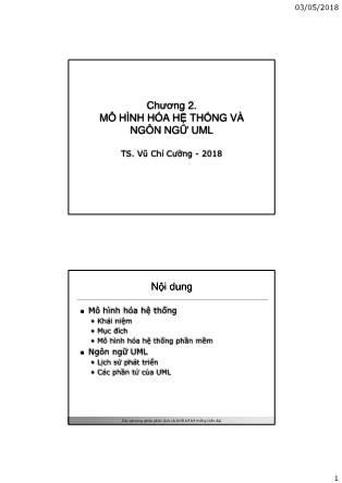 Bài giảng Các phương pháp phân tích và thiết kế hệ thống hiện đại - Chương 2: Mô hình hóa hệ thống và ngôn ngữ UML - Vũ Chí Cường