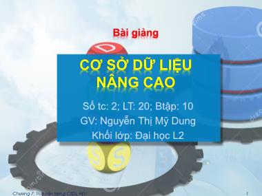 Bài giảng Cơ sở dữ liệu nâng cao - Chương 7: Truy vấn trong cơ sở dữ liệu hướng đối tượng - Nguyễn Thị Mỹ Dung