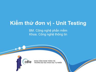 Bài giảng Công cụ kiểm thử phần mềm - Bài 7:  Kiểm thử đơn vị (Unit Testing)