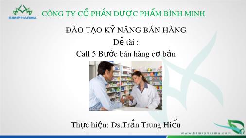 Bài giảng Đào tạo kỹ năng bán hàng - Đề tài: 5 bước bán hàng cơ bản - Trần Trung Hiếu
