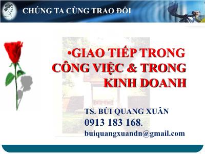 Bài giảng Giao tiếp trong công việc & trong kinh doanh - Bùi Quang Xuân