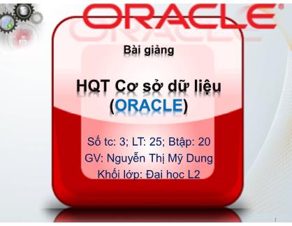 Bài giảng Hệ quản trị cơ sở dữ liệu - Chương 5: Procedure, Trigger, Function - Nguyễn Thị Mỹ Dung
