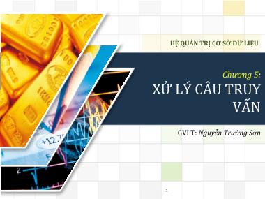 Bài giảng Hệ quản trị cơ sở dữ liệu - Chương 5: Xử lý câu truy vấn - Nguyễn Trường Sơn